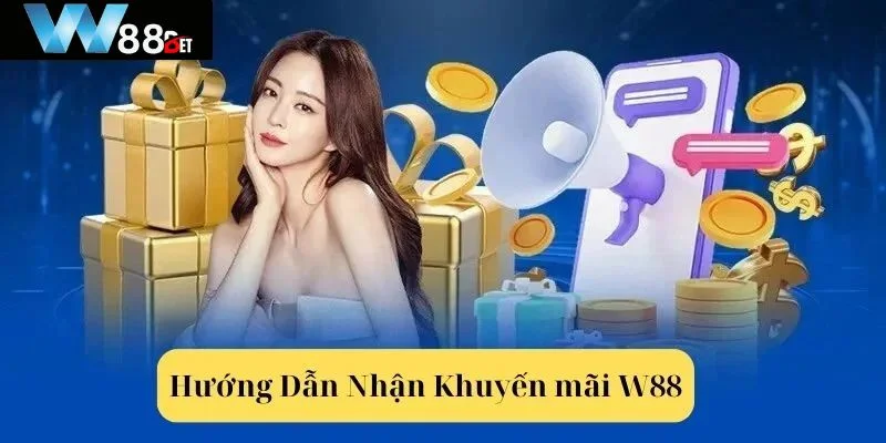 Chi tiết từng thao tác nhận quà nhanh chóng từ W88.